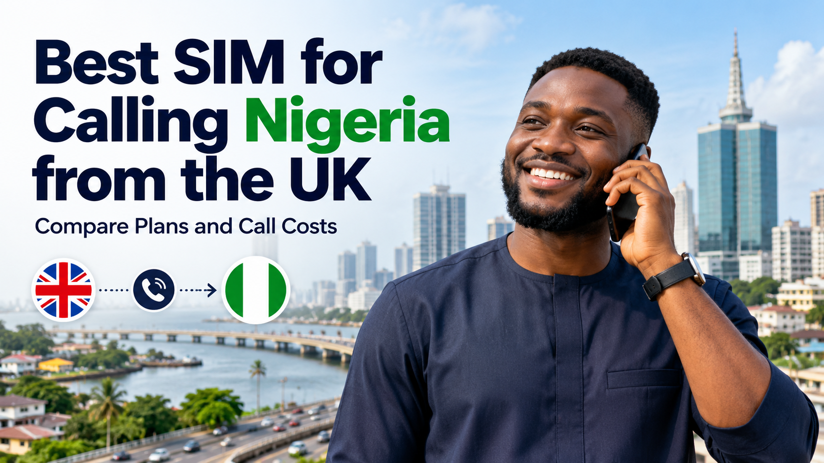 Best SIM for Calling Nigeria from the UK: Which Option Suits You?